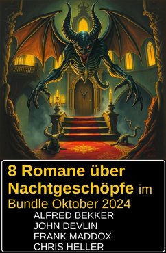 Cover 8 Romane über Nachtgeschöpfe im Bundle Oktober 2024 (eBook, ePUB)