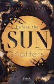 Before the Sun Shatters / Scandalous Secrets Bd.1 (eBook, ePUB) Before the Sun Shatters / Scandalous Secrets Bd.1 (eBook, ePUB)