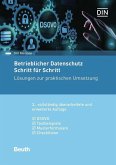 Betrieblicher Datenschutz Schritt für Schritt (eBook, PDF) Betrieblicher Datenschutz Schritt für Schritt (eBook, PDF)