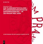 Die Florenentwicklung - pflanzengeographische Differenzierung - im Zeitraum des Jura (eBook, PDF)