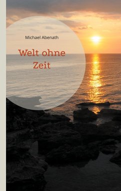 Welt ohne Zeit (eBook, ePUB) Welt ohne Zeit (eBook, ePUB)