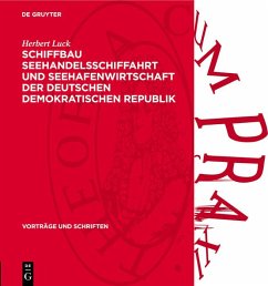 Cover Schiffbau Seehandelsschiffahrt und Seehafenwirtschaft der Deutschen Demokratischen Republik (eBook, PDF)