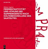 Fermentaktiyität und Atmung bei Sommergerste nach Kältebehandlung des Saatgutes (eBook, PDF)