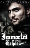 Immortal Echoes (Haunting Echoes, #2) (eBook, ePUB) Immortal Echoes (Haunting Echoes, #2) (eBook, ePUB)
