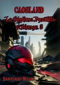 La Séptima Pesadilla (CaosLand, #3) (eBook, ePUB) - Rojas, Santiago