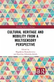 Cultural Heritage and Mobility from a Multisensory Perspective (eBook, PDF)