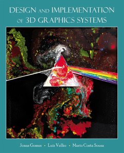 Design and Implementation of 3D Graphics Systems (eBook, ePUB) - Gomes, Jonas De Miranda; Velho, Luiz; Costa Sousa, Mario