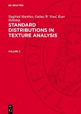 Siegfried Matthies; Galina W. Vinel; Kurt Helming: Standard Distributions in Texture Analysis. Volume 3 (eBook, PDF) Siegfried Matthies; Galina W. Vinel; Kurt Helming: Standard Distributions in Texture Analysis. Volume 3 (eBook, PDF)