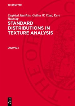 Siegfried Matthies; Galina W. Vinel; Kurt Helming: Standard Distributions in Texture Analysis. Volume 3 (eBook, PDF) - Matthies, Siegfried; Vinel, Galina W.; Helming, Kurt