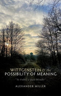 Wittgenstein and the Possibility of Meaning (eBook, ePUB) - Miller, Alexander