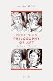 Women on Philosophy of Art (eBook, PDF) Women on Philosophy of Art (eBook, PDF)