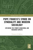 Pope Francis's Synod on Synodality and Modern Sociology (eBook, PDF) Pope Francis's Synod on Synodality and Modern Sociology (eBook, PDF)