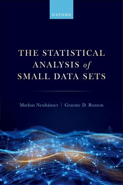 The Statistical Analysis of Small Data Sets (eBook, PDF) - Neuhäuser, Markus; Ruxton, Graeme D.