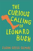 The Curious Calling of Leonard Bush (eBook, ePUB)