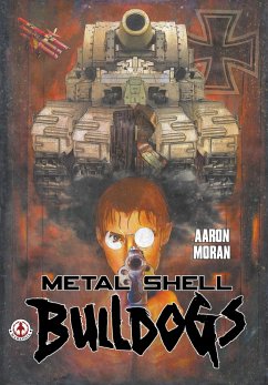 Metal Shell Bulldogs (eBook, ePUB) - Moran, Aaron