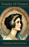 Women of Wonder - Victorian Ghost Stories (eBook, ePUB) Women of Wonder - Victorian Ghost Stories (eBook, ePUB)