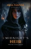 The Midnight's Heir (Twisted Fates, #1) (eBook, ePUB) The Midnight's Heir (Twisted Fates, #1) (eBook, ePUB)