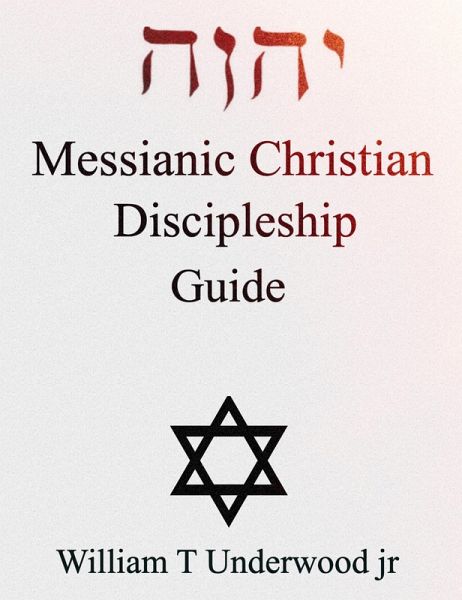 Messianic Christian Discipleship Guide (eBook, ePUB) Messianic Christian Discipleship Guide (eBook, ePUB)
