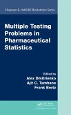 Multiple Testing Problems in Pharmaceutical Statistics (eBook, ePUB) Multiple Testing Problems in Pharmaceutical Statistics (eBook, ePUB)