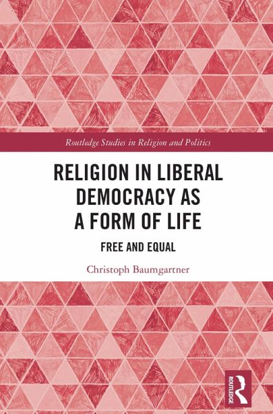 Religion in Liberal Democracy as a Form of Life (eBook, ePUB)