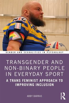 Transgender and Non-Binary People in Everyday Sport (eBook, PDF) - Barras, Abby