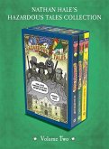 Nathan Hale's Hazardous Tales 3-Book Collection: Volume Two (eBook, ePUB) Nathan Hale's Hazardous Tales 3-Book Collection: Volume Two (eBook, ePUB)