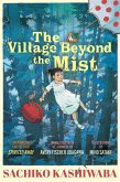 The Village Beyond the Mist (eBook, ePUB) The Village Beyond the Mist (eBook, ePUB)