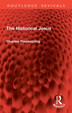 The Historical Jesus (eBook, ePUB) - Piepenbring, Charles