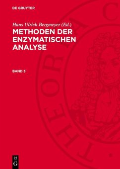Methoden der enzymatischen Analyse. Band 3 (eBook, PDF) Methoden der enzymatischen Analyse. Band 3 (eBook, PDF)