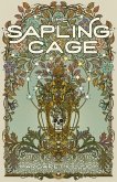 The Sapling Cage (eBook, ePUB) The Sapling Cage (eBook, ePUB)