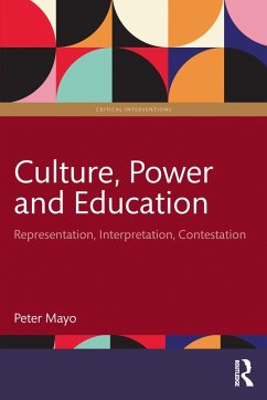 Culture, Power and Education (eBook, PDF) - Mayo, Peter