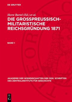 Cover Die großpreußisch-militaristische Reichsgründung 1871. Band 1 (eBook, PDF)