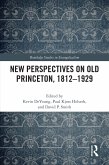 New Perspectives on Old Princeton, 1812-1929 (eBook, PDF) New Perspectives on Old Princeton, 1812-1929 (eBook, PDF)