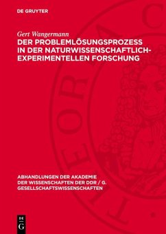 Der Problemlösungsprozeß in der naturwissenschaftlich-experimentellen Forschung (eBook, PDF) - Wangermann, Gert