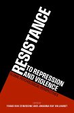 Resistance to Repression and Violence (eBook, ePUB) Resistance to Repression and Violence (eBook, ePUB)