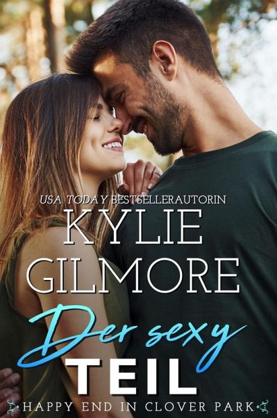 Der sexy Teil (Die Happy End in Clover Park, #2) (eBook, ePUB)