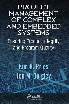 Project Management of Complex and Embedded Systems (eBook, ePUB) - Pries, Kim H.; Quigley, Jon M.