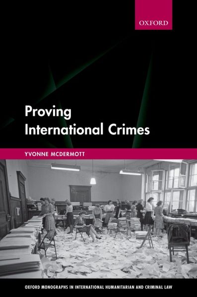 Proving International Crimes (eBook, ePUB) Proving International Crimes (eBook, ePUB)