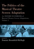 The Politics of the Musical Theatre Screen Adaptation (eBook, PDF)