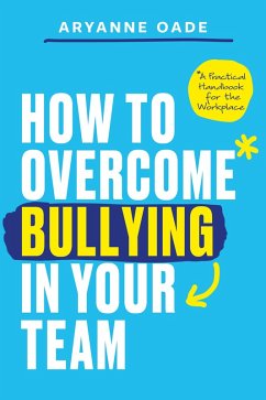 Cover How to Overcome Bullying in Your Team (eBook, ePUB)