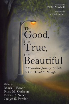 The Good, the True, the Beautiful (eBook, ePUB)