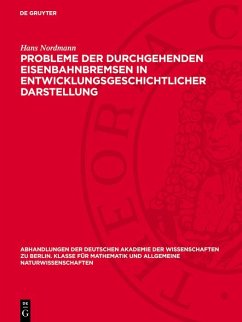 Cover Probleme der durchgehenden Eisenbahnbremsen in entwicklungsgeschichtlicher Darstellung (eBook, PDF)