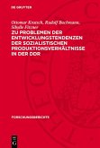 Zu Problemen der Entwicklungstendenzen der sozialistischen Produktionsverhältnisse in der DDR (eBook, PDF)