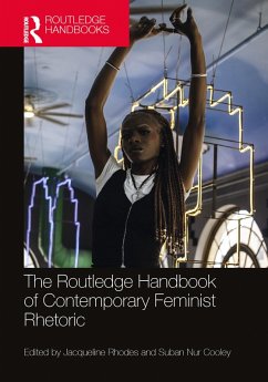 The Routledge Handbook of Contemporary Feminist Rhetoric (eBook, ePUB)