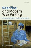 Sacrifice and Modern War Writing (eBook, PDF) Sacrifice and Modern War Writing (eBook, PDF)