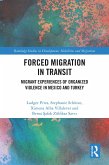 Forced Migration in Transit (eBook, PDF) Forced Migration in Transit (eBook, PDF)