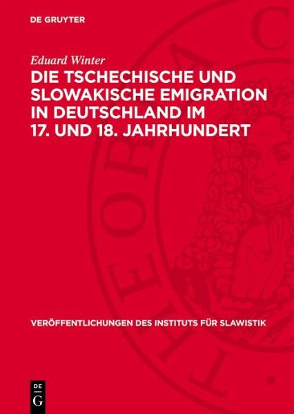 Die tschechische und slowakische Emigration in Deutschland im 17. und 18. Jahrhundert (eBook, PDF)