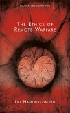 The Ethics of Remote Warfare (eBook, ePUB)
