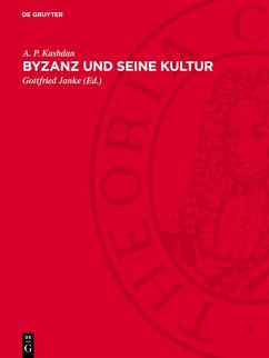 Byzanz und seine Kultur (eBook, PDF) - Kashdan, A. P.