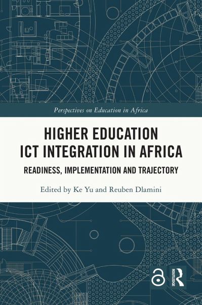 Higher Education ICT Integration in Africa (eBook, ePUB) Higher Education ICT Integration in Africa (eBook, ePUB)